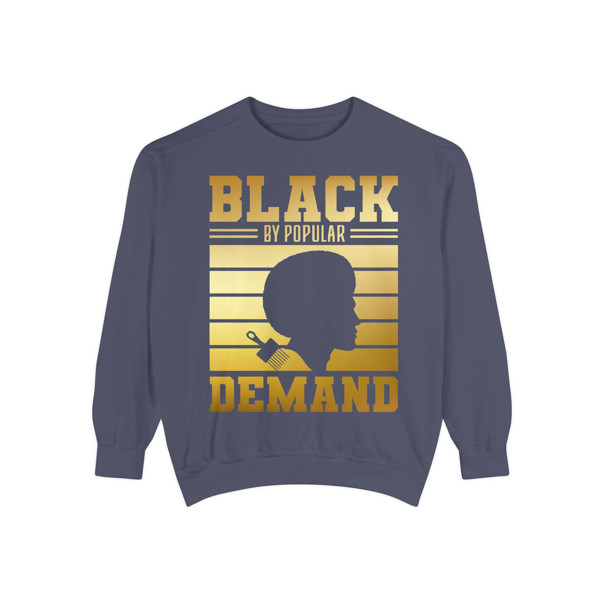 Black By Popular Demand Sweatshirt