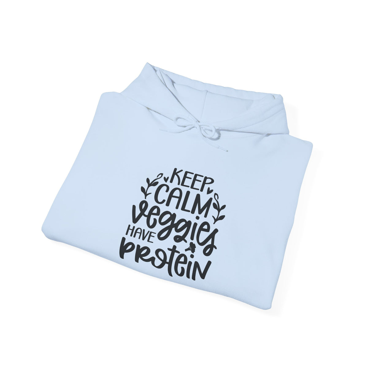 Keep Calm Veggies Have Protein Hoodie | Plant-Based Vegan Sweatshirt