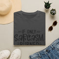 If Only Sarcasm Burned Calories T-Shirt | Sarcastic Quote Tee