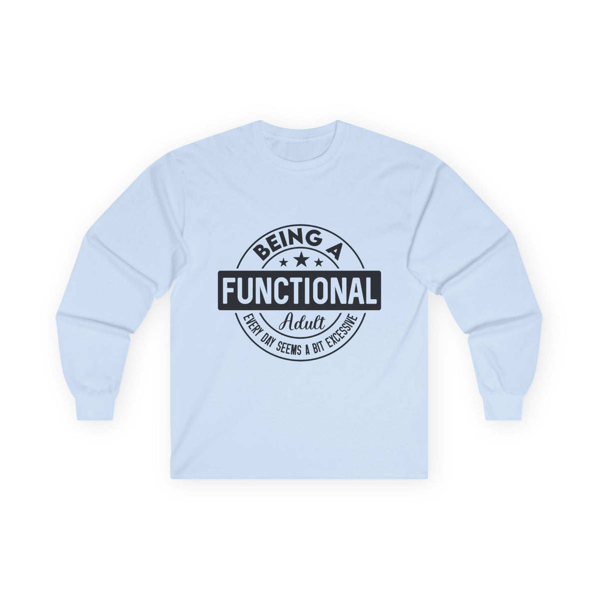 Being Functional Adult long sleeve tee | Funny Adulting Shirt, Retro Badge Design