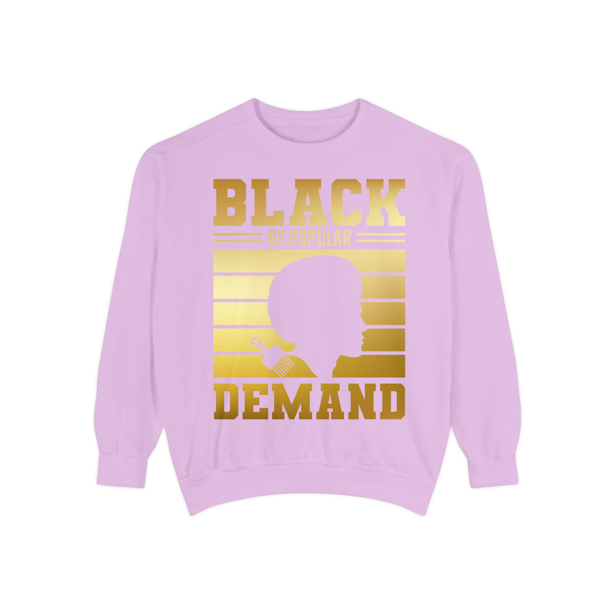 Black By Popular Demand Sweatshirt
