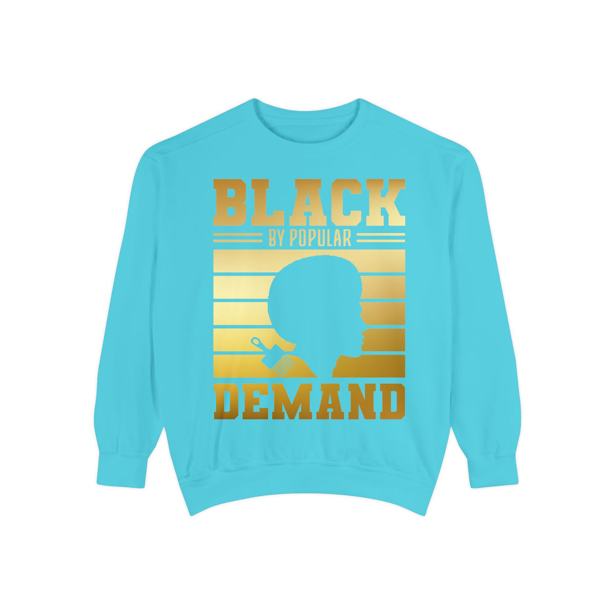 Black By Popular Demand Sweatshirt