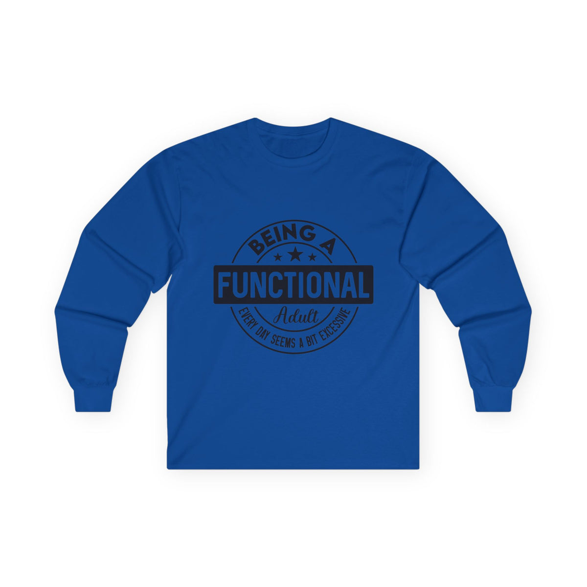 Being Functional Adult long sleeve tee | Funny Adulting Shirt, Retro Badge Design