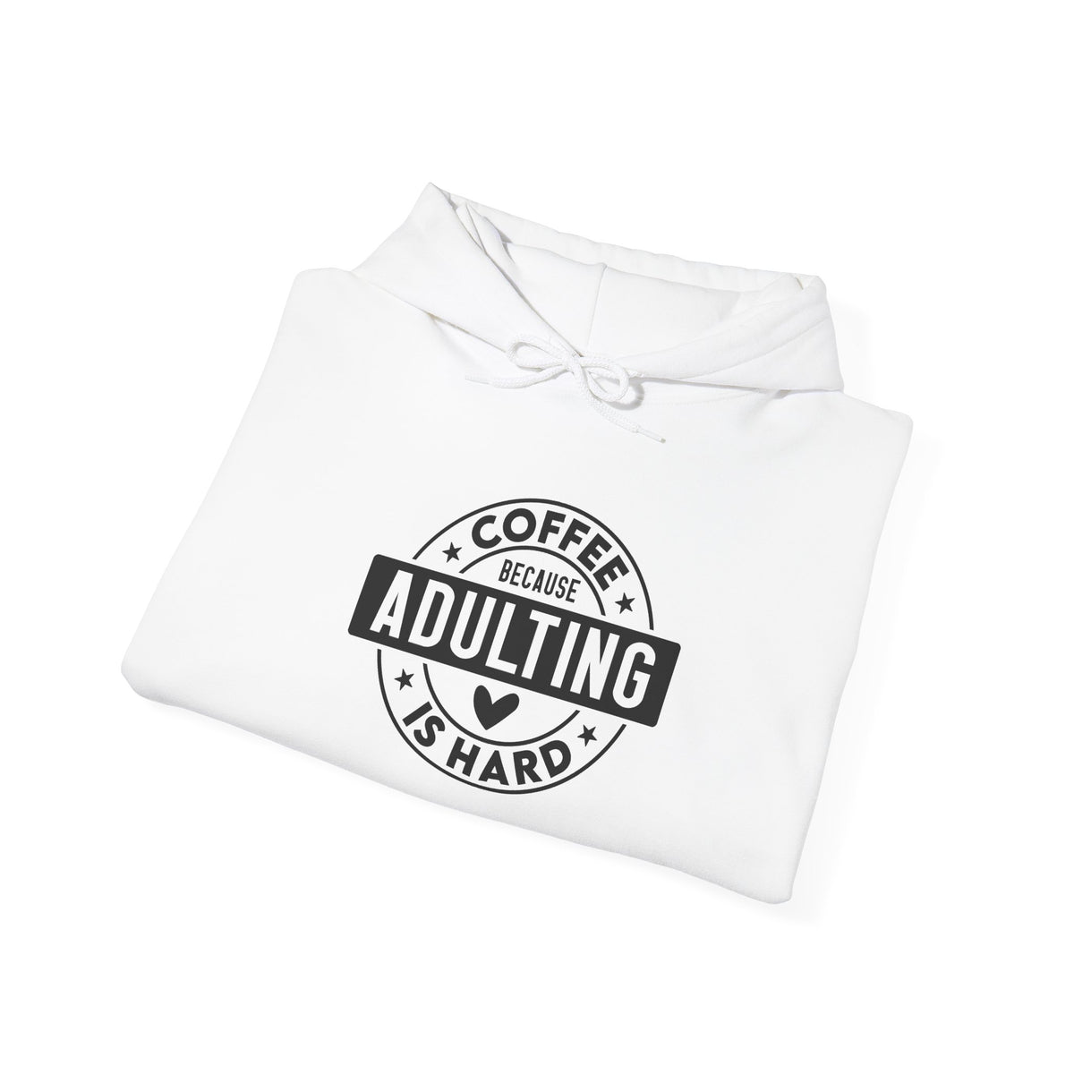 Coffee Because Adulting Is Hard Hoodie | Funny Coffee Quote Sweatshirt