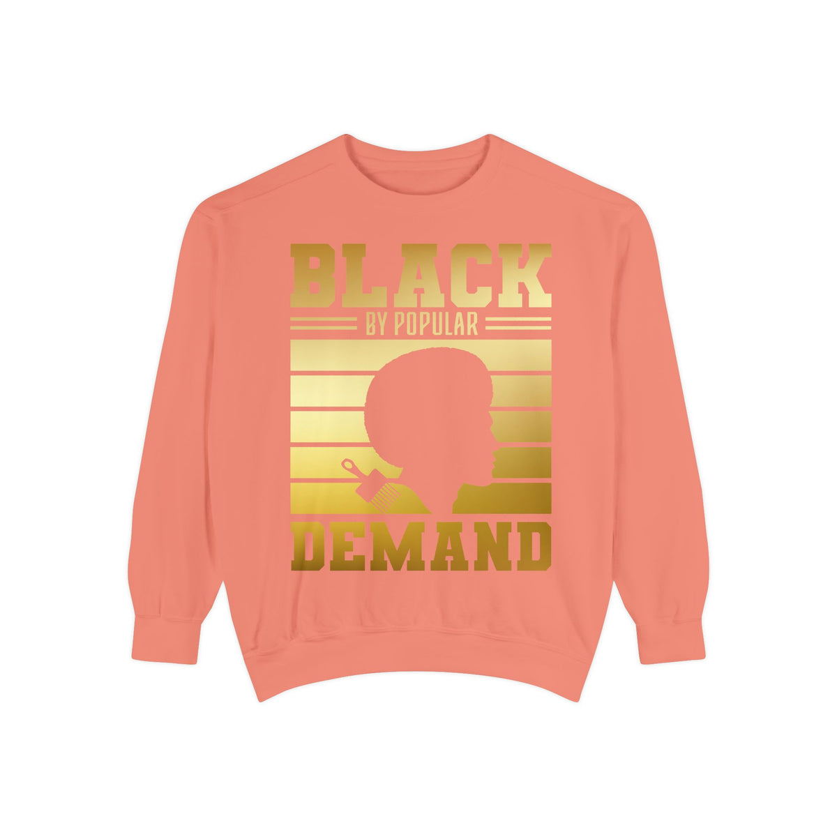 Black By Popular Demand Sweatshirt