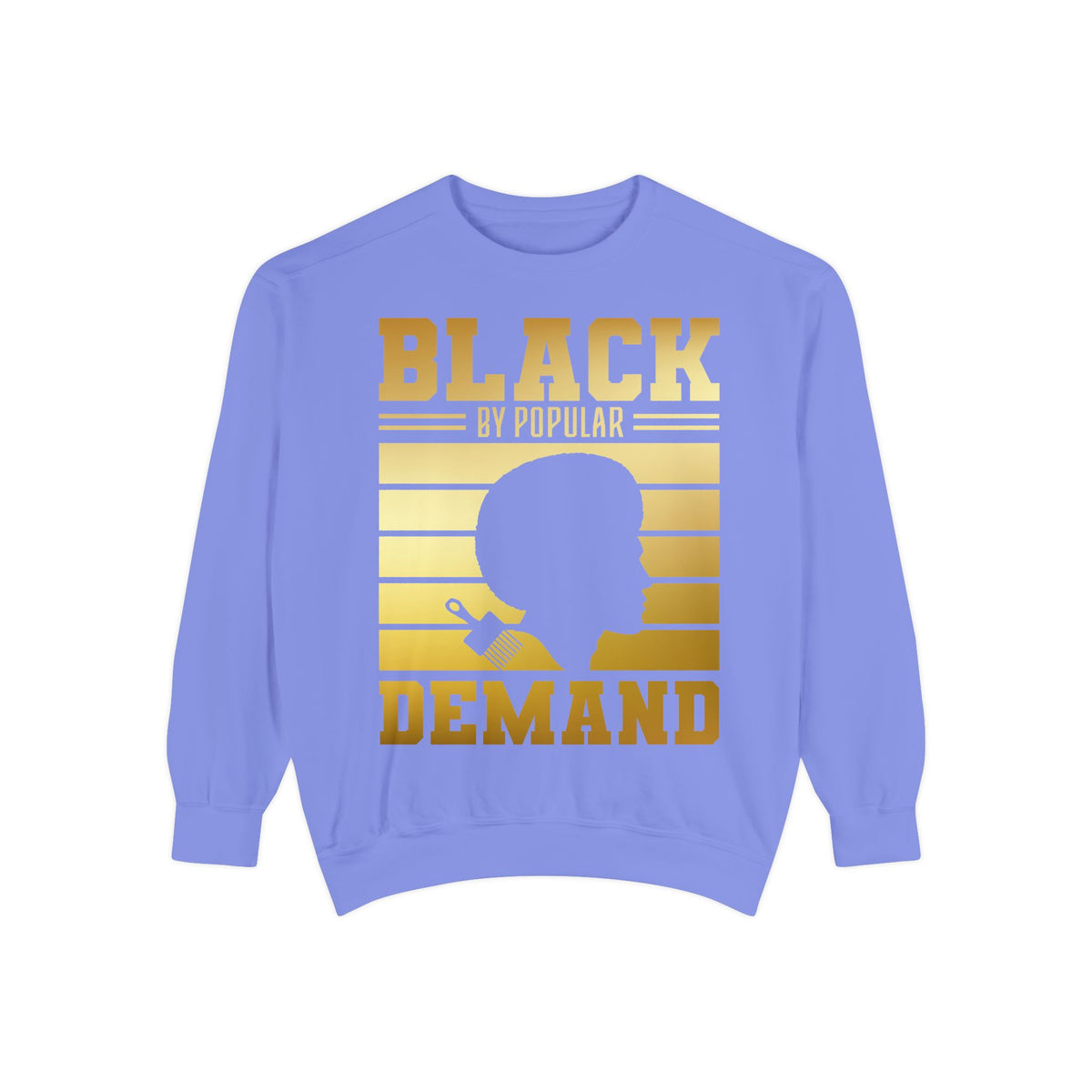 Black By Popular Demand Sweatshirt