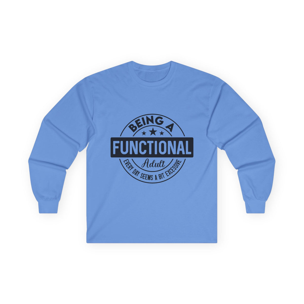 Being Functional Adult long sleeve tee || Funny Adulting Shirt, Retro Badge Design