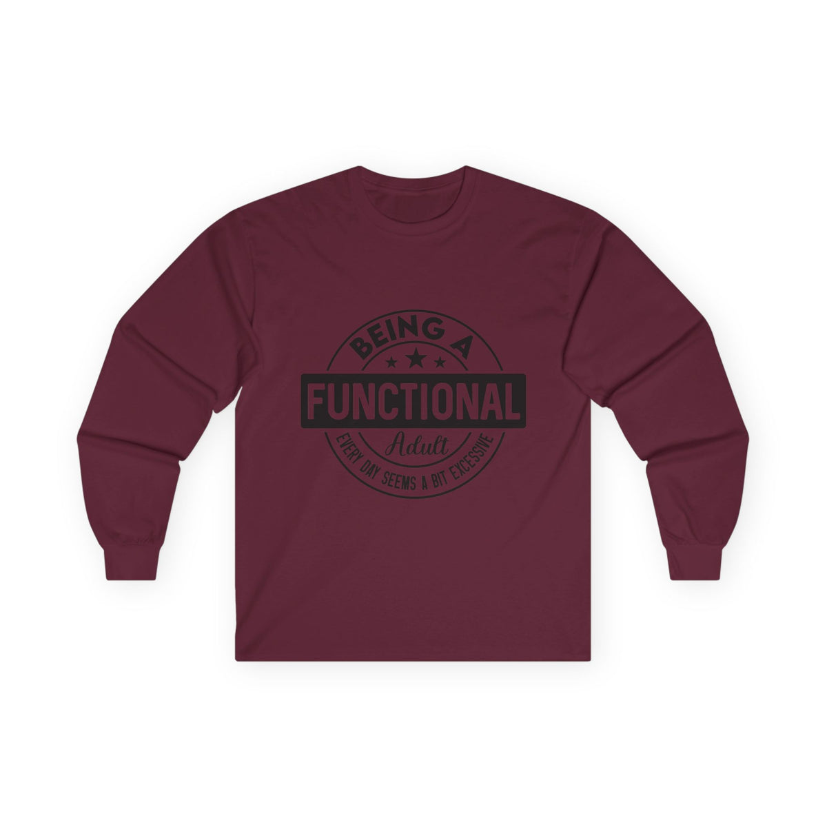 Being Functional Adult long sleeve tee || Funny Adulting Shirt, Retro Badge Design