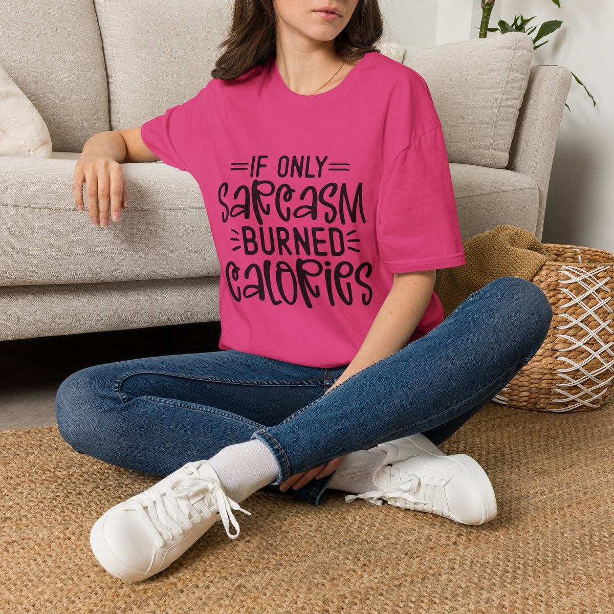 If Only Sarcasm Burned Calories T-Shirt | Sarcastic Quote Tee