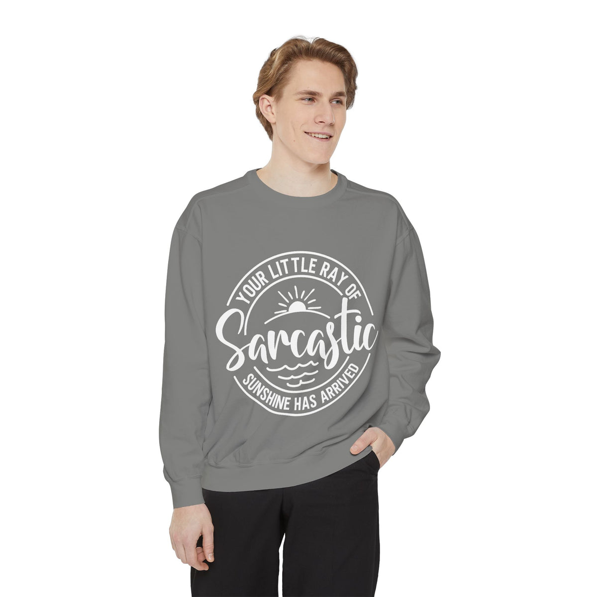 Your Little Ray of Sarcastic Sunshine Sweatshirt | Sarcastic Quote Crewneck