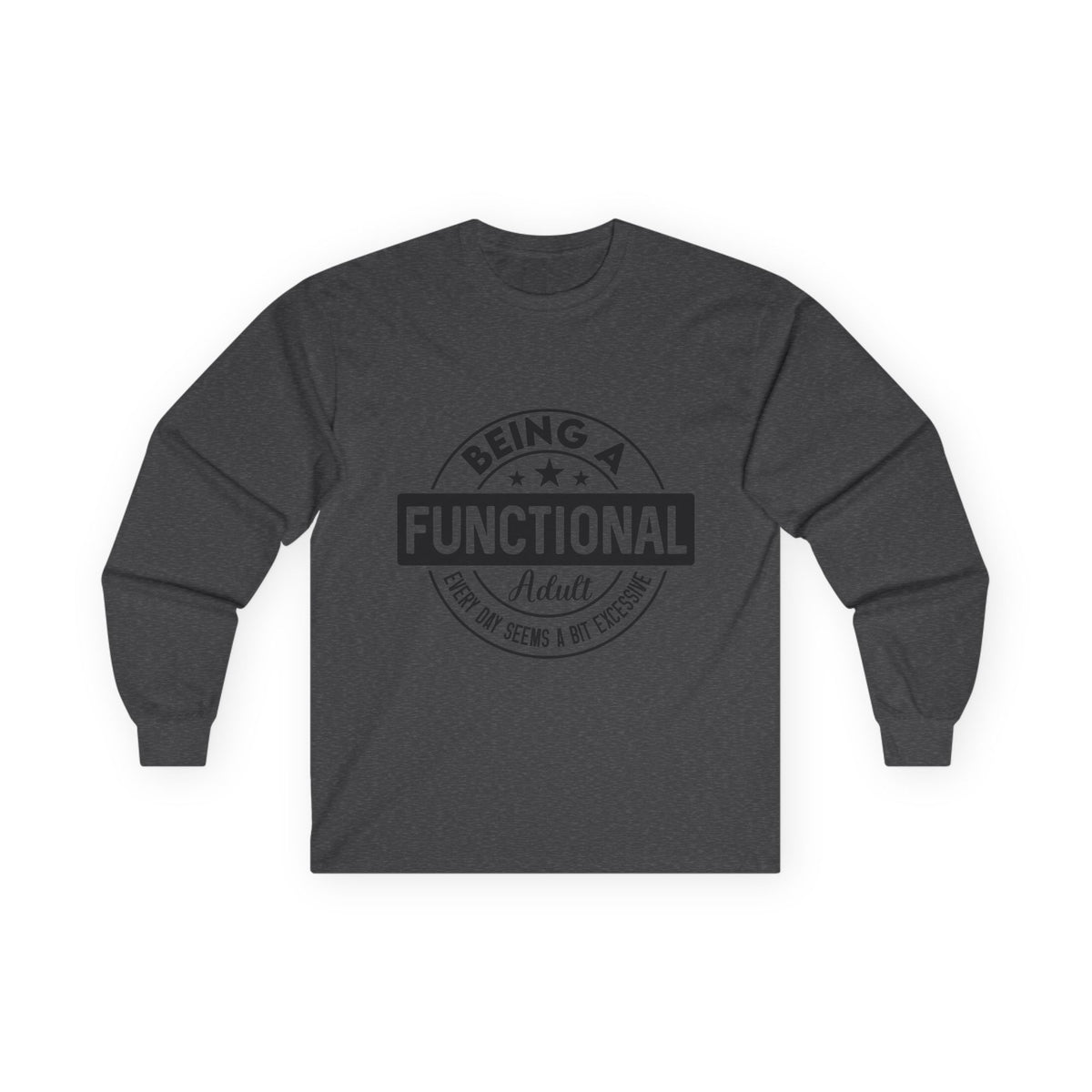 Being Functional Adult long sleeve tee || Funny Adulting Shirt, Retro Badge Design