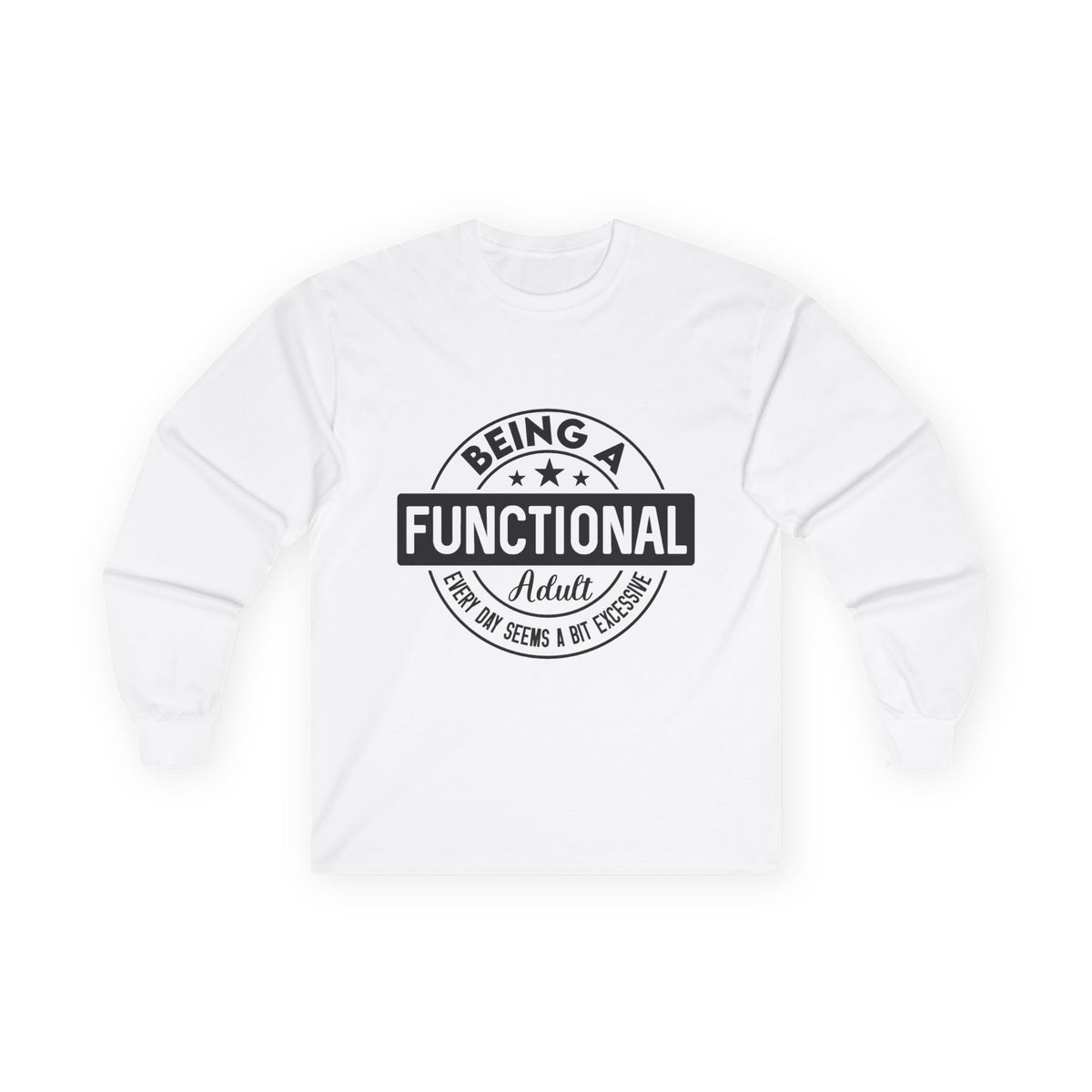Being Functional Adult long sleeve tee | Funny Adulting Shirt, Retro Badge Design