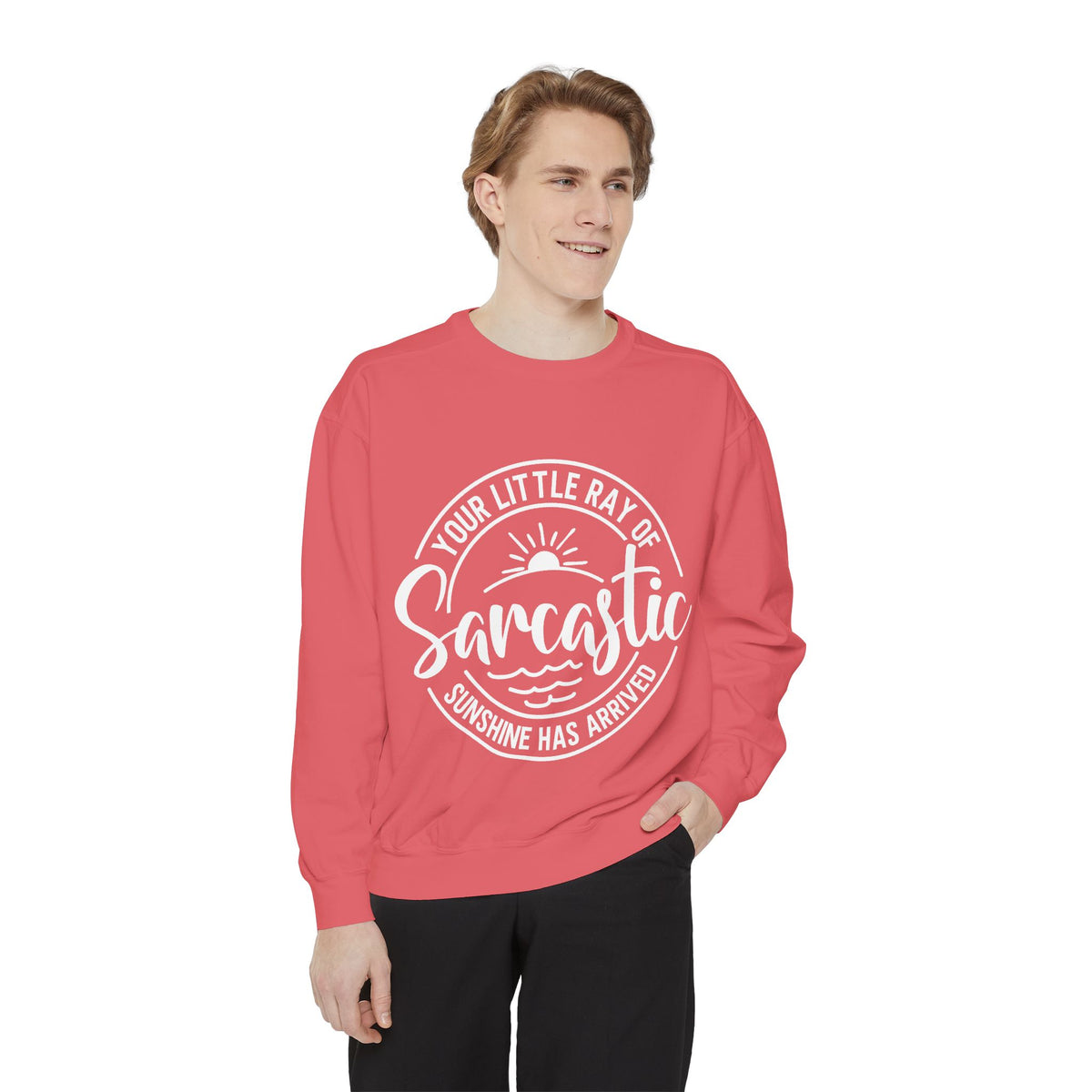 Your Little Ray of Sarcastic Sunshine Sweatshirt | Sarcastic Quote Crewneck