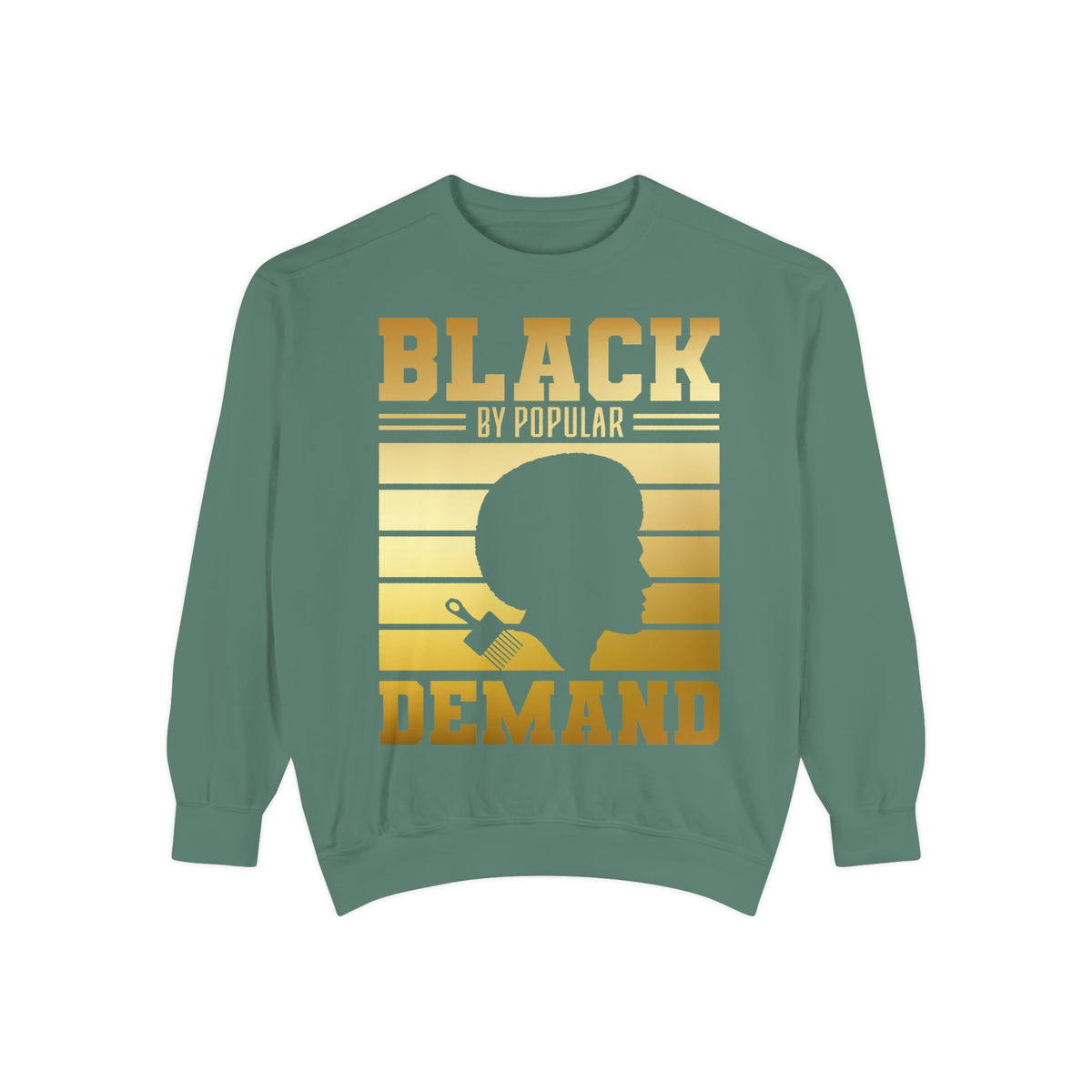 Black By Popular Demand Sweatshirt