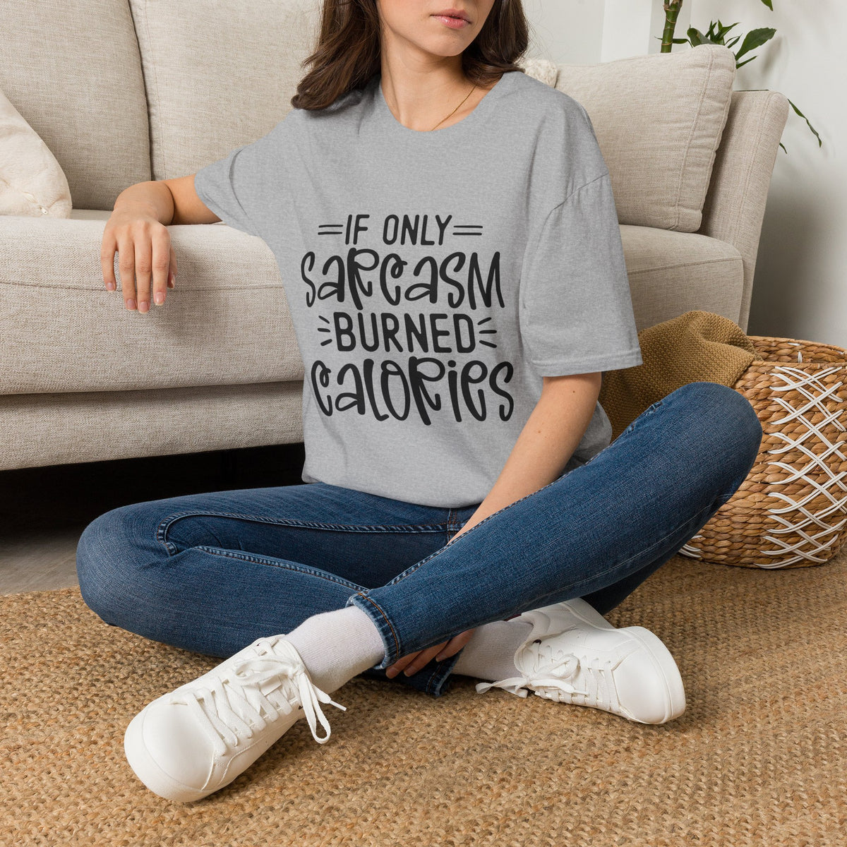If Only Sarcasm Burned Calories T-Shirt | Sarcastic Quote Tee