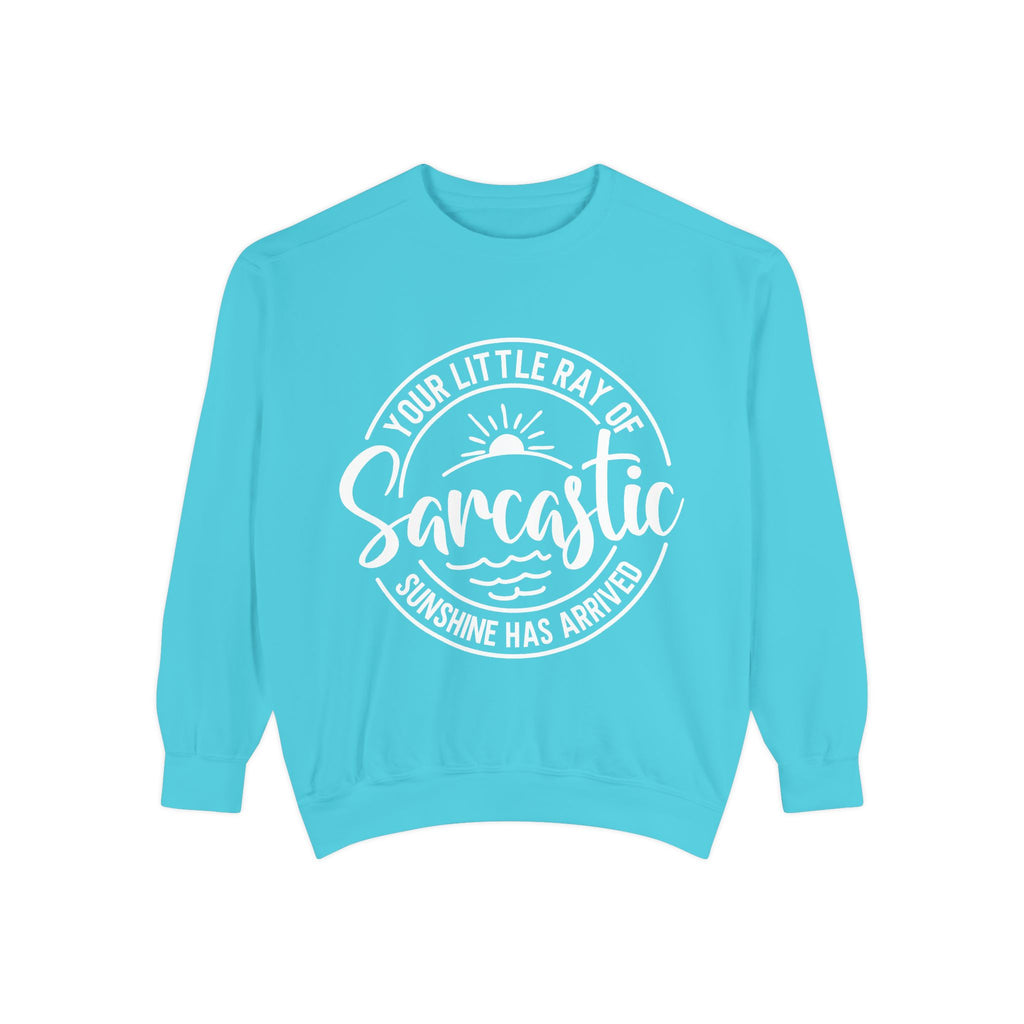 Your Little Ray of Sarcastic Sunshine Sweatshirt | Sarcastic Quote Crewneck