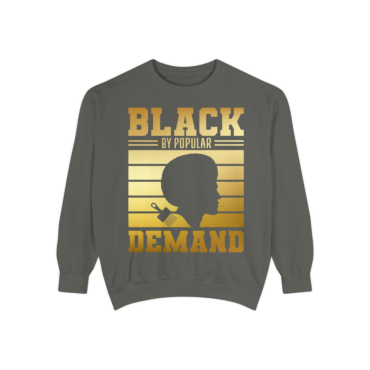 Black By Popular Demand Sweatshirt