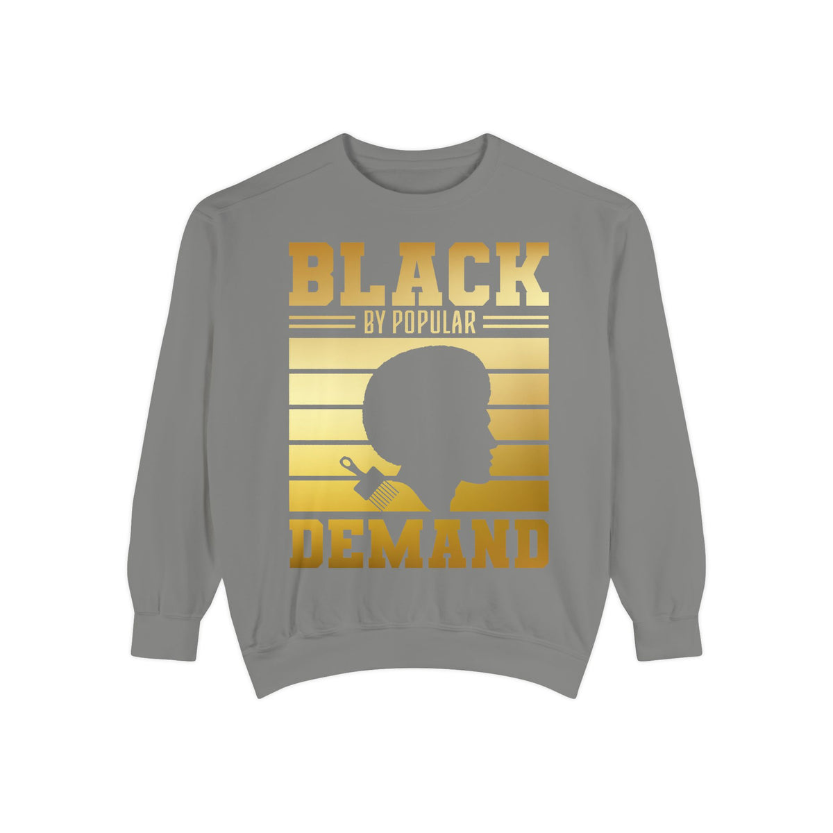 Black By Popular Demand Sweatshirt