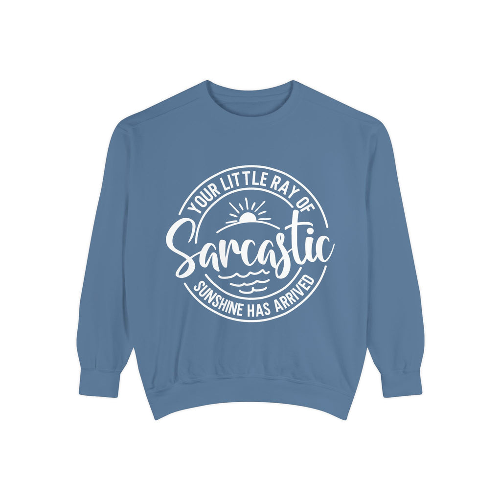 Your Little Ray of Sarcastic Sunshine Sweatshirt | Sarcastic Quote Crewneck