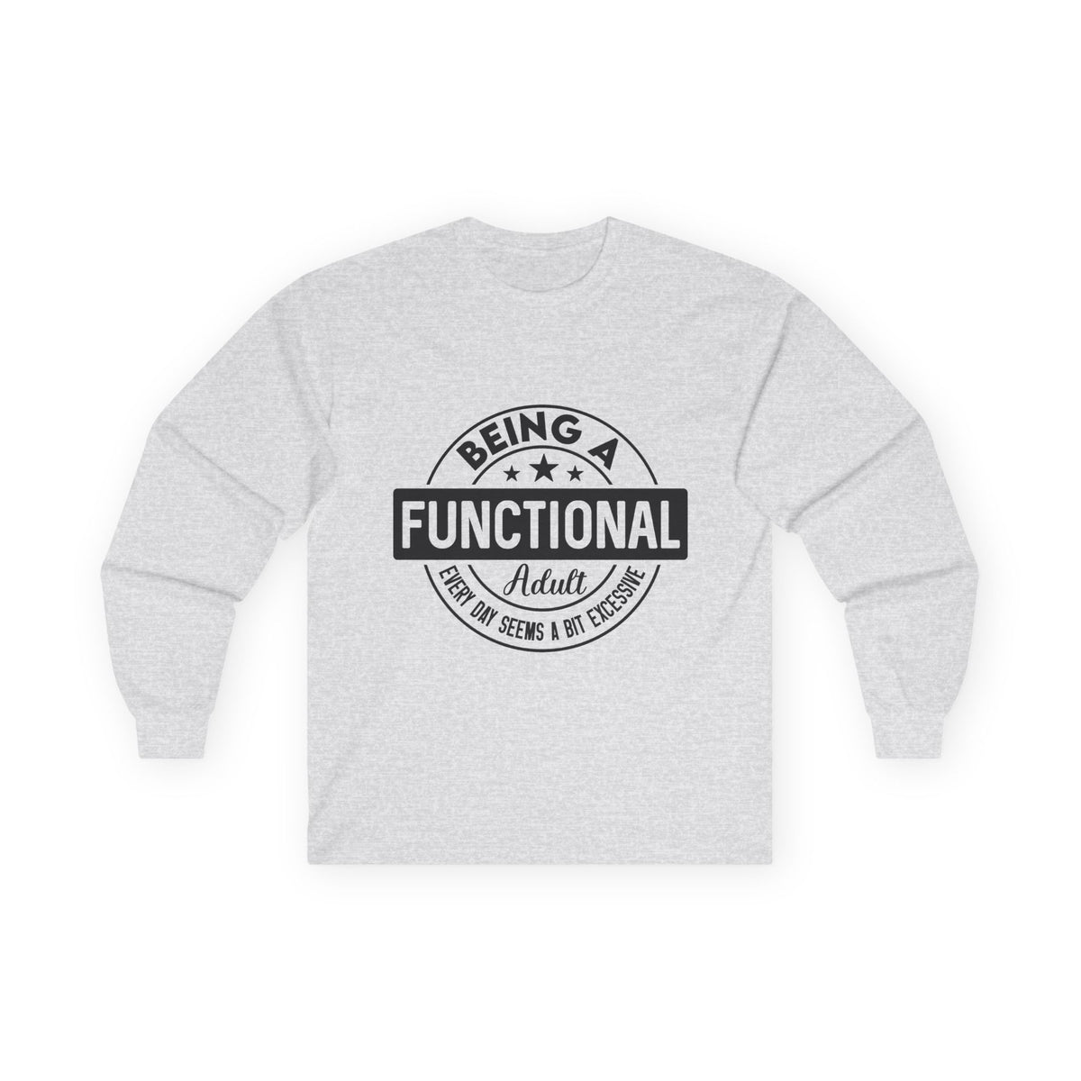 Being Functional Adult long sleeve tee || Funny Adulting Shirt, Retro Badge Design