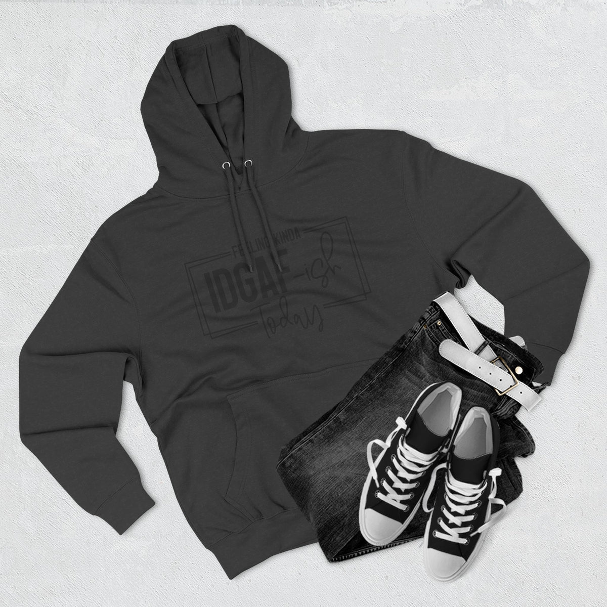 IDGAF-ish Today Hoodie | Graphic Text Casual Pullover