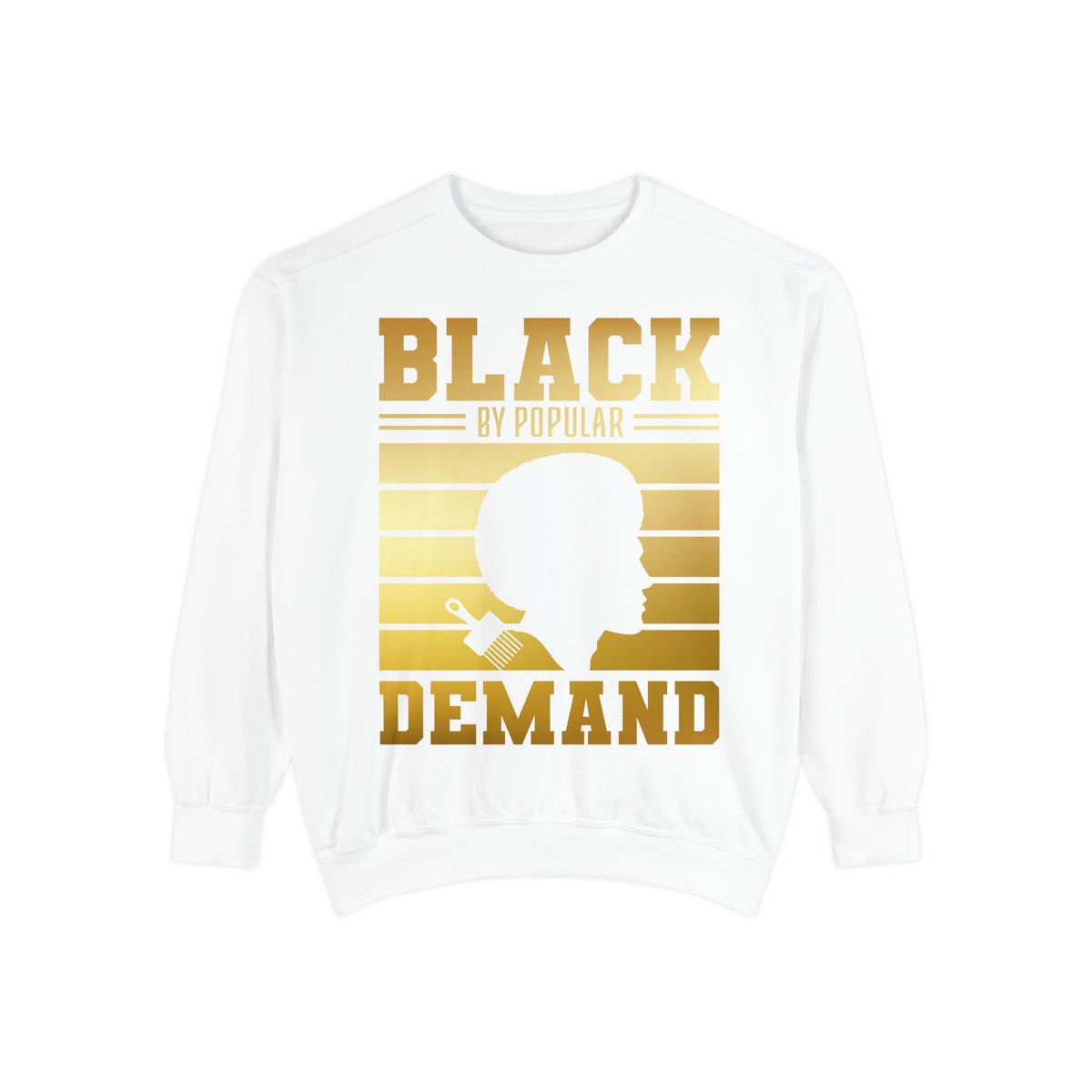 Black By Popular Demand Sweatshirt