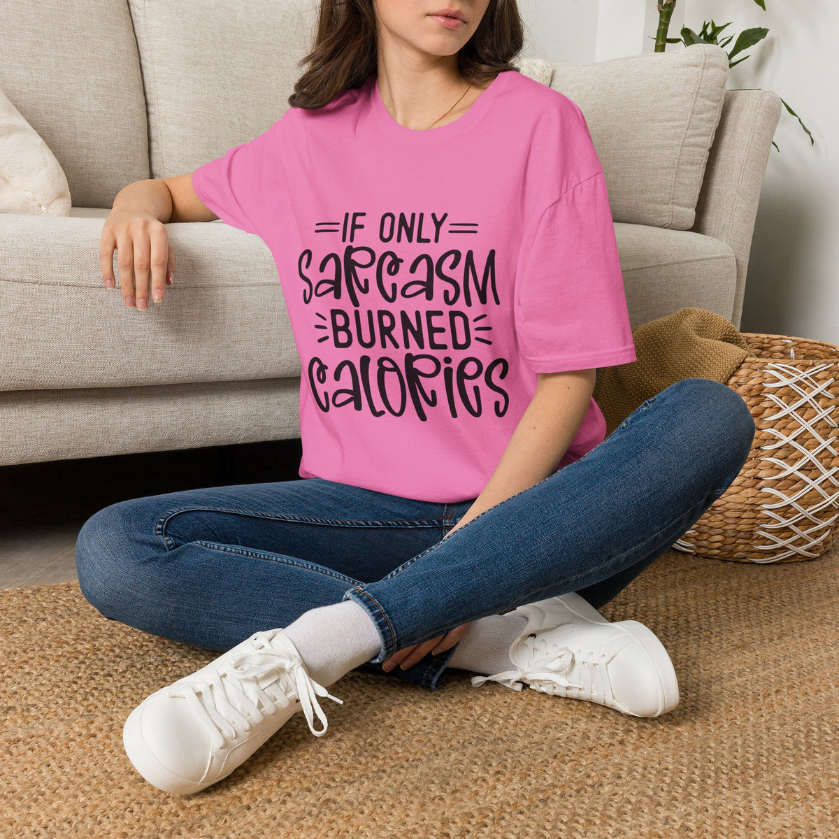 If Only Sarcasm Burned Calories T-Shirt | Sarcastic Quote Tee