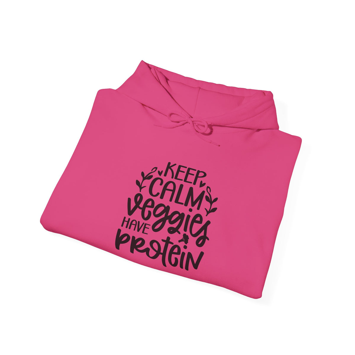 Keep Calm Veggies Have Protein Hoodie | Plant-Based Vegan Sweatshirt